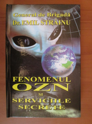 Emil Strainu - Fenomenul OZN și serviciile secrete foto