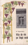 Vita de vie pe langa casa - M. Baractaru, 1968, Gradinarit, Limba Romana, Carte