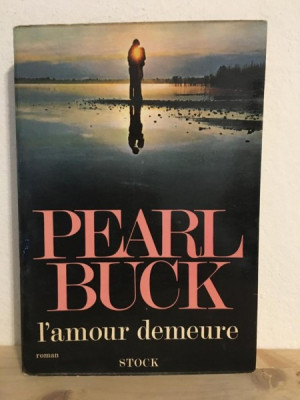 Pearl Buck - l&amp;#039;Amour Demeure foto