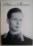 Mihai al Romaniei - Radu Principe de Hohenzollern-Veringen - Carte Istorie