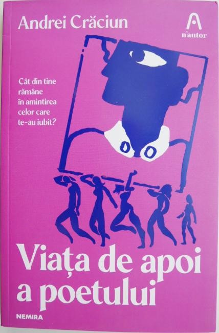 Viata de apoi a poetului &ndash; Andrei Craciun