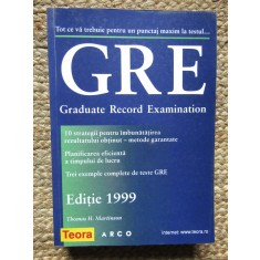 TOT CE VA TREBUIE PENTRU UN PUNCTAJ MAXIM LA TESTUL GRE - GRADUATE RECORD EXAMINATION-THOMAS H. MARTINSON