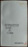 DOMINIQUE DE ROUX: LA MORT DE LOUIS-FERDINAND CELINE/ESSAI&#039;66/DEDICATIE-AUTOGRAF