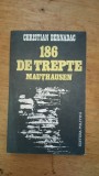 186 de trepte Mauthausen-Christian Bernadac