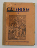 CATEHISM PENTRU CLASA III - A SECUNDARA de NICOLAE BRANZEU , 1946