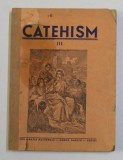 CATEHISM PENTRU CLASA III - A SECUNDARA de NICOLAE BRANZEU , 1946