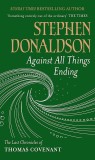 Against All Things Ending: The Last Chronicles of Thomas Covenant | Stephen Donaldson