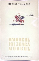 HAIDUCUL ISI JOACA MURGUL-MORICZ ZSIGMOND-267265