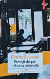 Cumpara ieftin Povesti despre nebunia obisnuita - 2017 - Charles Bukowski (U240)