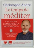 LE TEMPS DE MEDITER par CHRISTOPHE ANDRE , 2019, CD INCLLUS *