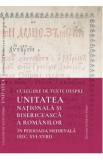 Culegere de texte despre unitatea nationala si bisericeasca a romanilor in perioada medievala, Autor Anonim