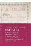 Culegere de texte despre unitatea nationala si bisericeasca a romanilor in perioada medievala