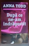 Myh 310f - Anna Todd - Dupa ce ne-am indragostit - ed 2016