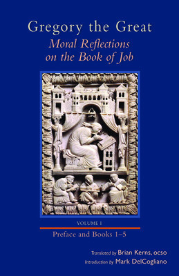 Gregory the Great: Moral Reflections on the Book of Job, Vol. 1, Preface and Books 1-5 foto