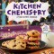 Kitchen Chemistry: A Food Science Cookbook