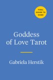 Goddess of Love Tarot: A Book and Deck for Embodying the Erotic Divine Feminine