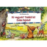 Ki vagyok? Tal&aacute;ld ki! - Erdei fejt&ouml;rő - Mentovics &Eacute;va