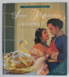 SWEET TEMPTATIONS A LA LUDWIG II by MONIKA KELLERMANN , 2000