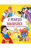 2 Povesti fantastice: Alba-ca-Zapada. Motanul incaltat