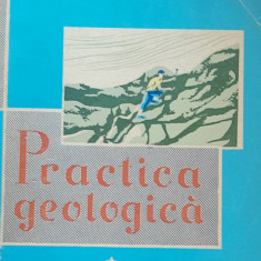 PRACTICA GEOLOGICA: VOL 1 - C. STOICA, V. MANILICI, 1960