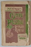 GENIU PUSTIU , EDITIA A III - A , roman inedit de MIHAI EMINESCU , 1918