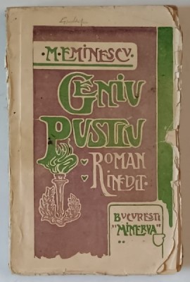 GENIU PUSTIU , EDITIA A III - A , roman inedit de MIHAI EMINESCU , 1918 foto