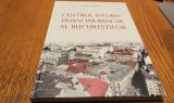 CENTRUL ISTORIC FINANCIAR-BNCAR AL BUCURESTILOR - Cristina Turlea - Editura Codmos, 2011, 128 p. cu ilustratii