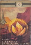 Legendele capitanilor stelari G. Altov, Editura Tineretului, Colectia Cutezatorii, 1962, Carte veche, 123 pagini