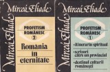 Mircea Eliade - Profetism Romanesc, 2 vol. (Filozofie, Religie, Sociologie) Coperta Brosata, Limba Romana, Stare Buna
