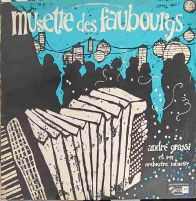 Disc vinil, LP. Musette Des Faubourgs-Andre Grassi Et Son Orchestre Musette foto