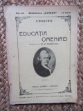EDUCATIA OMENIREI de LESSING , 1910