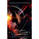 Az első ember - Neil Armstrong &eacute;lete - James R. Hansen