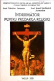 INDRUMATOR PENTRU PREDAREA RELIGIEI-NICOLAE IONESCU, IONEL STEFANICA ARMEANU-337813