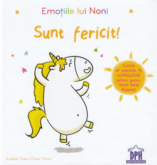 Emotiile Lui Noni - Sunt Fericit!, Aurelie Chien Chow Chine - Editura DPH