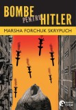 Bombe pentru Hitler - Marsha Forchuk Skrypuch - Booklet