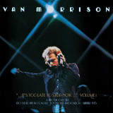 ..It&#039;s Too Late To Stop Now - Vinyl | Van Morrison, Pop, sony music