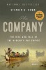The Company: The Rise and Fall of the Hudson&#039;s Bay Empire