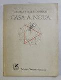 CASA A NOUA de GEORGE VIRGIL STOENESCU , POEZII , 1979