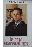 Mircea Ciobanu - In fata neamului meu (Editia: 1995)