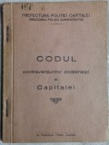 Cumpara ieftin CODUL CONTRAVENTIUNILOR POLITIENESTI AL CAPITALEI/PREFECTURA POL. BUCURESTI 1943