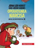 Biroul de investigatii nr. 2. Operatiunea Narcisa (editie cartonata) - Jorn Lier Horst, Hans Jorgen Sandnes, Diana Polgar