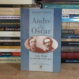 JONATHAN FRYER - ANDRE &amp; OSCAR : GIDE, WILDE SI ARTA DE A TRAI GAY , 2002 *