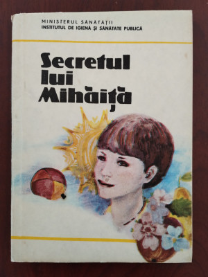 Secretul lui Mihăiță - Ionel Dorobanțu - 1984 foto
