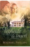 Vegheate de ingeri - Michael Phillips