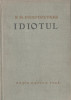 Idiotul - F.M. Dostoievski, Ilustratii Jules Perahim, Editura ESPLA 1959, Roman Beletristica