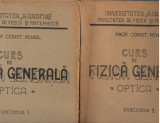 C10281 - CURS DE FIZICA GENERALA. OPTICA - CONSTANTIN MIHUL, 1956 FASCICOLA 1, 2