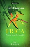 Frica &ndash; Prietena oamenilor deosebiți