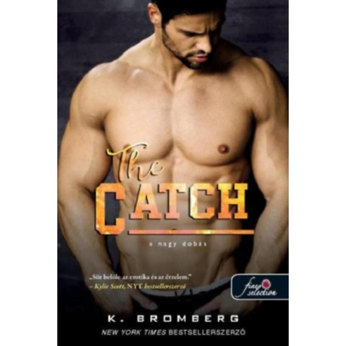 The Catch - A nagy dob&aacute;s - The Player 2. - K. Bromberg