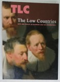 TLC 26 - THE LOW COUNTRIES , ARTS AND SOCIETY IN FLANDERS AND THE NETHERLANDS , 2018