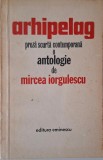Arhipelag. Proza scurta contemporana (1970-1980). O antologie de Mircea Iorgulescu
